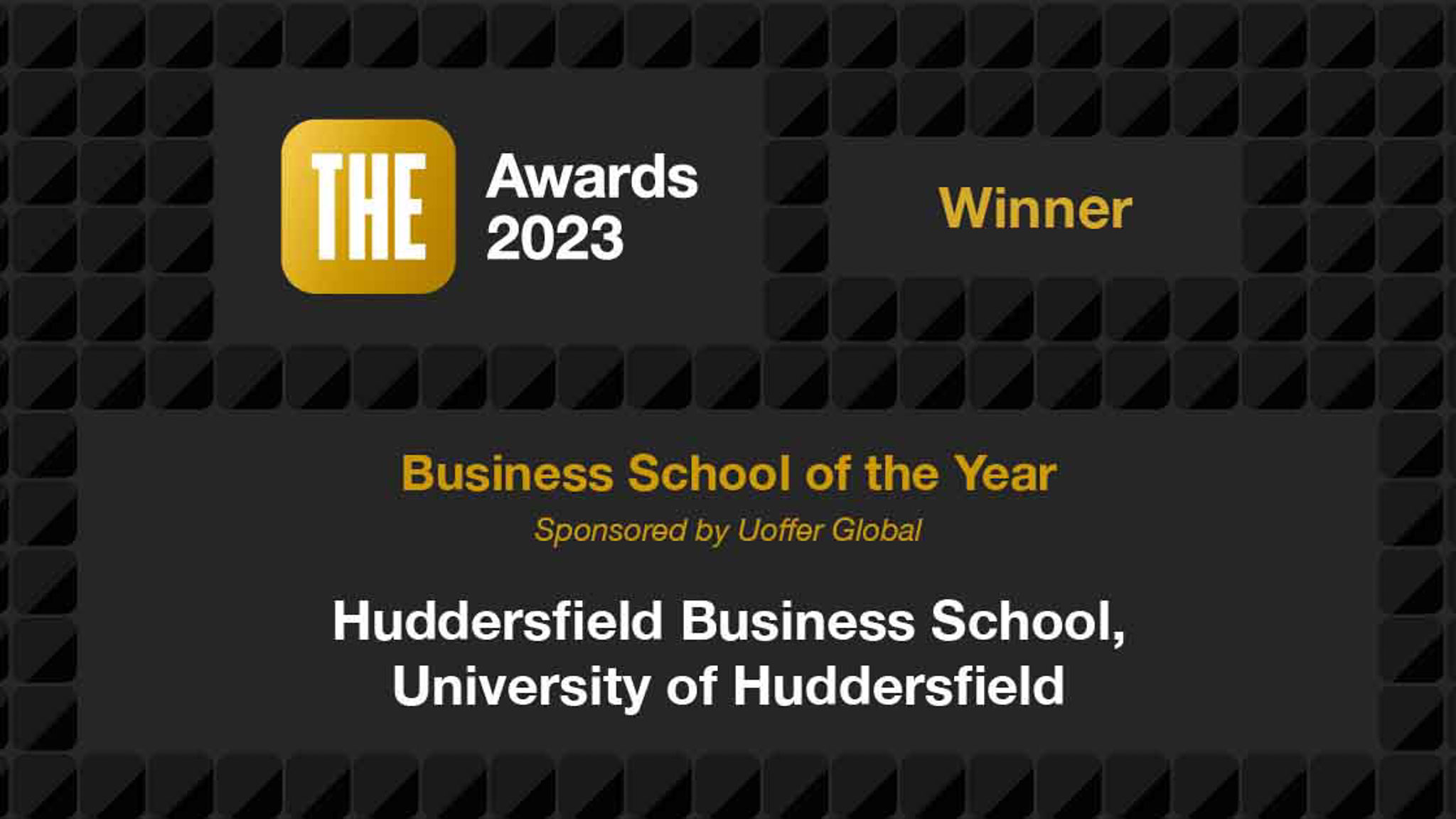 'The awards 2023' Huddersfield won Business school of the year