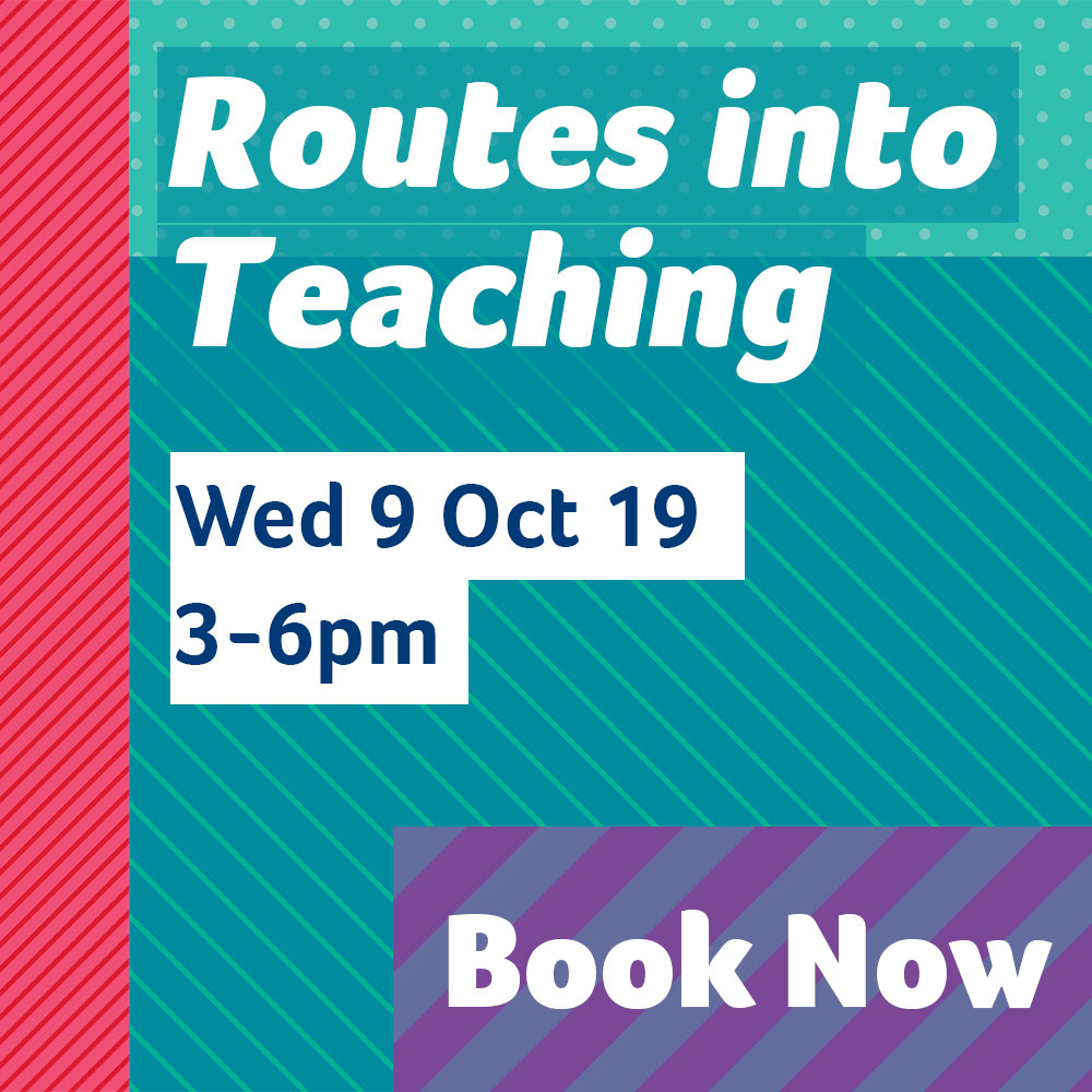 Book onto our Routes into Teaching Event today