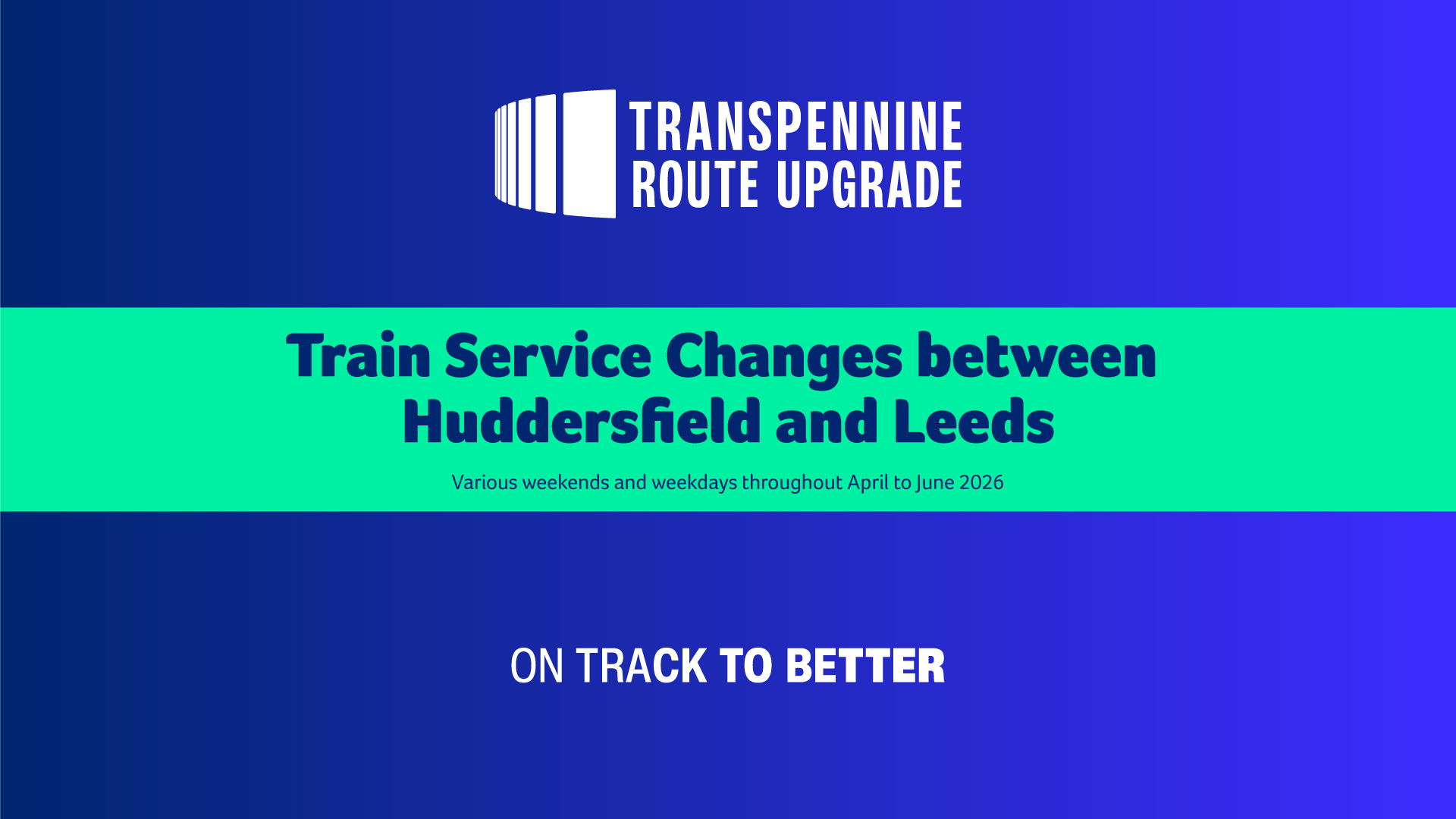 Train Service Changes and Disruptions