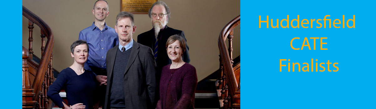 Huddersfield's CATE finalists (l-r) Cheryl Reynolds, Jane Wormald, Kevin Orr, Dr David Powell and Dr Ian Rushton