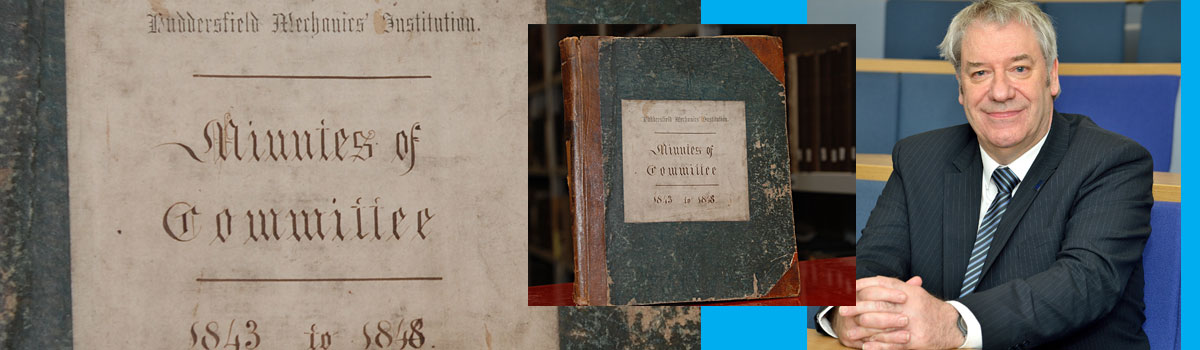 Huddersfield's Dr Martyn Walker and the Huddersfield Mechanics' Institution minutes book