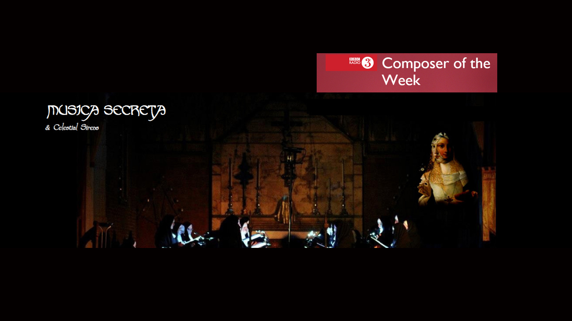 BBC Radio 3 Composer of the Week - Musica Secreta & Celestial Sirens