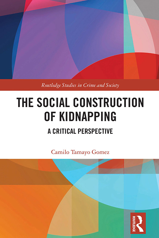 Book cover of The social construction of kidnapping: A Critical Perspective