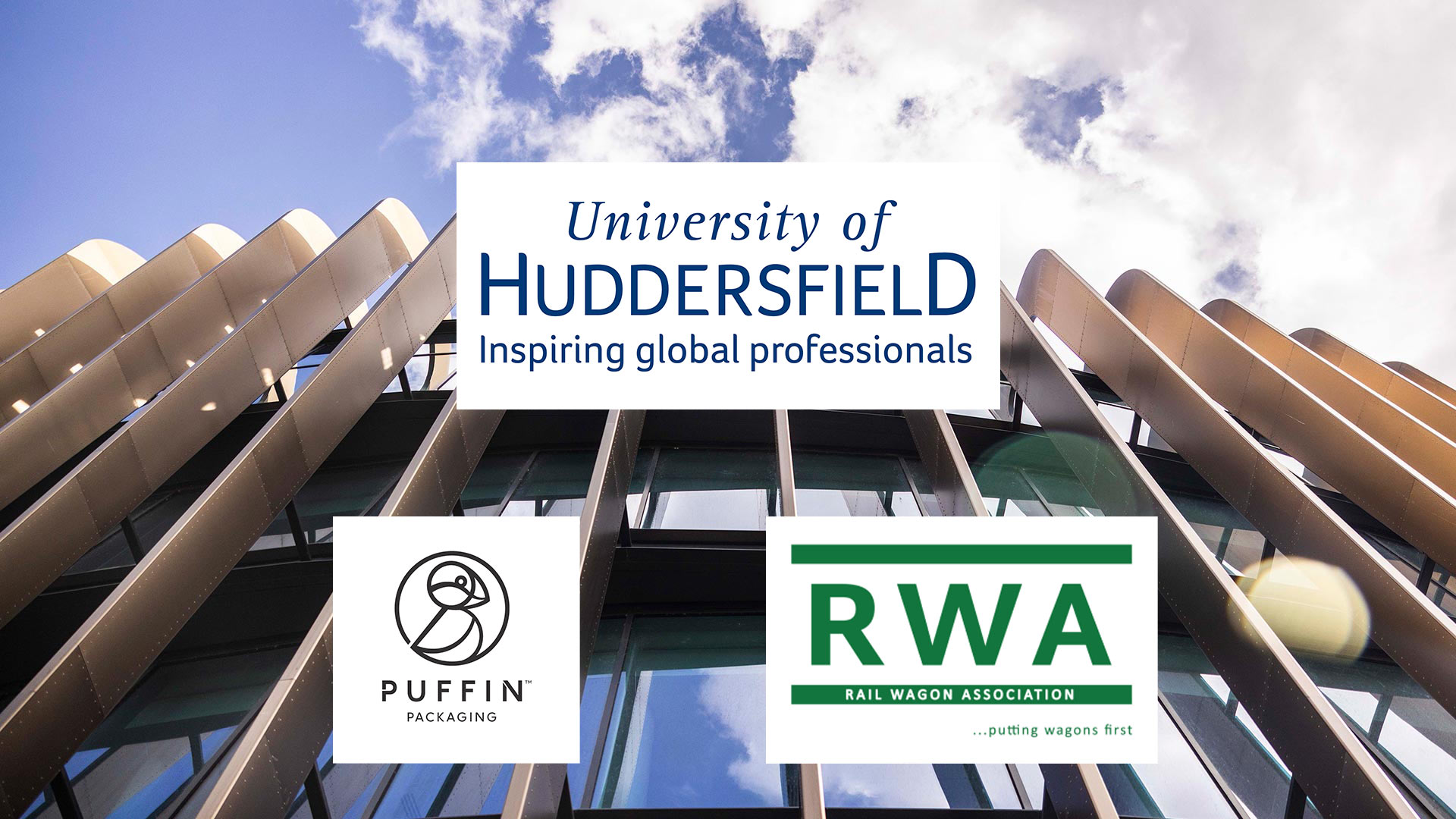 Logos of University of Huddersfield, Puffin Packaging and Rail Wagon Association over image of University campus