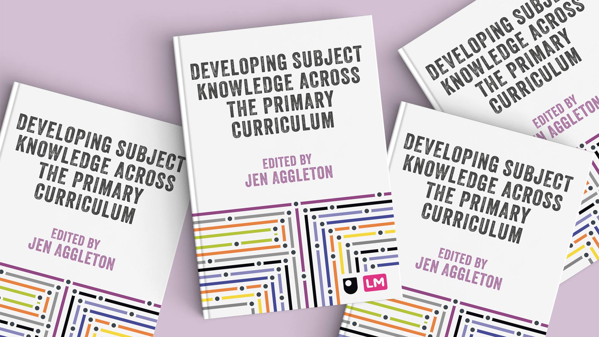 Multiple copies of the book Developing Subject Knowledge Across the Primary Curriculum, edited by Jen Aggleton, displayed on a light background with colourful line patterns on the covers.