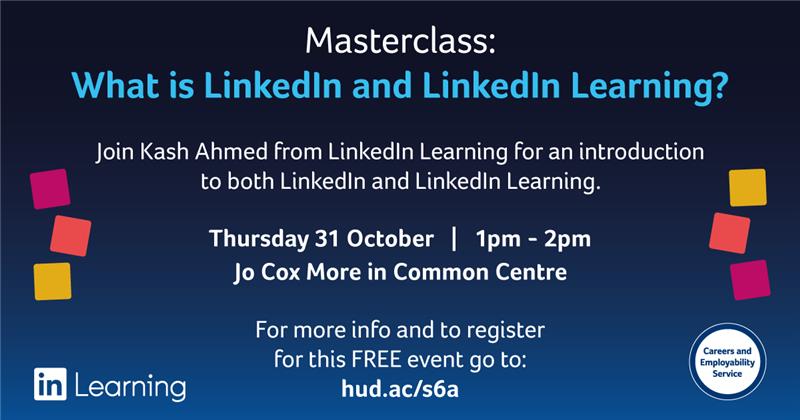 Masterclass - What is LinkedIn & LinkedIn Learning? - University of ...
