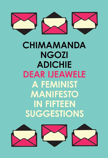 Dear Ijeawele - Chimamanda Ngozi Adichie book cover